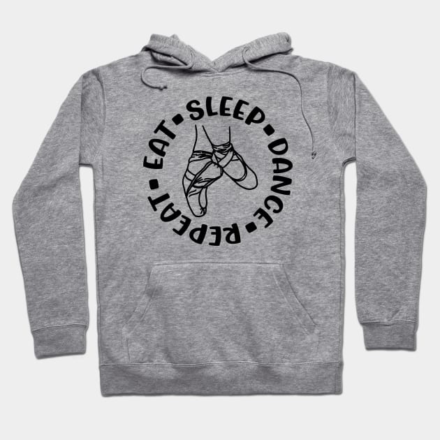 Eat Sleep Dance Repeat Ballet Dancing Dancer Cute Hoodie by GlimmerDesigns